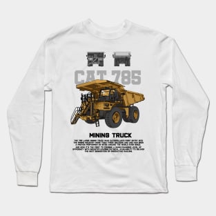 CAT 785 mining dumper Long Sleeve T-Shirt